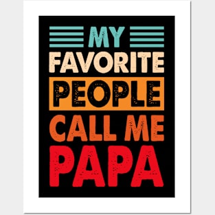 Mens My Favorite People Call Me Papa Vintage Funny Dad Father Posters and Art